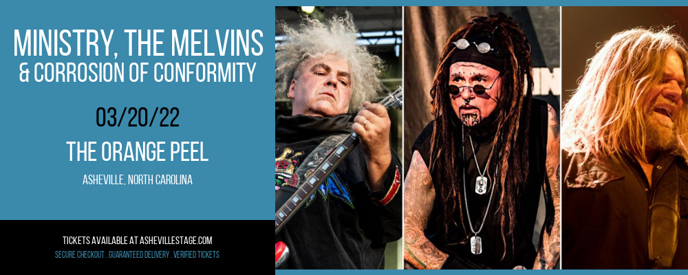 Ministry, The Melvins & Corrosion of Conformity at The Orange Peel tickets Ministry, The Melvins & Corrosion of Conformity at The Orange Peel