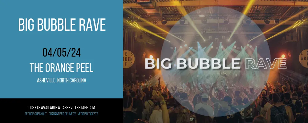 Big Bubble Rave at The Orange Peel