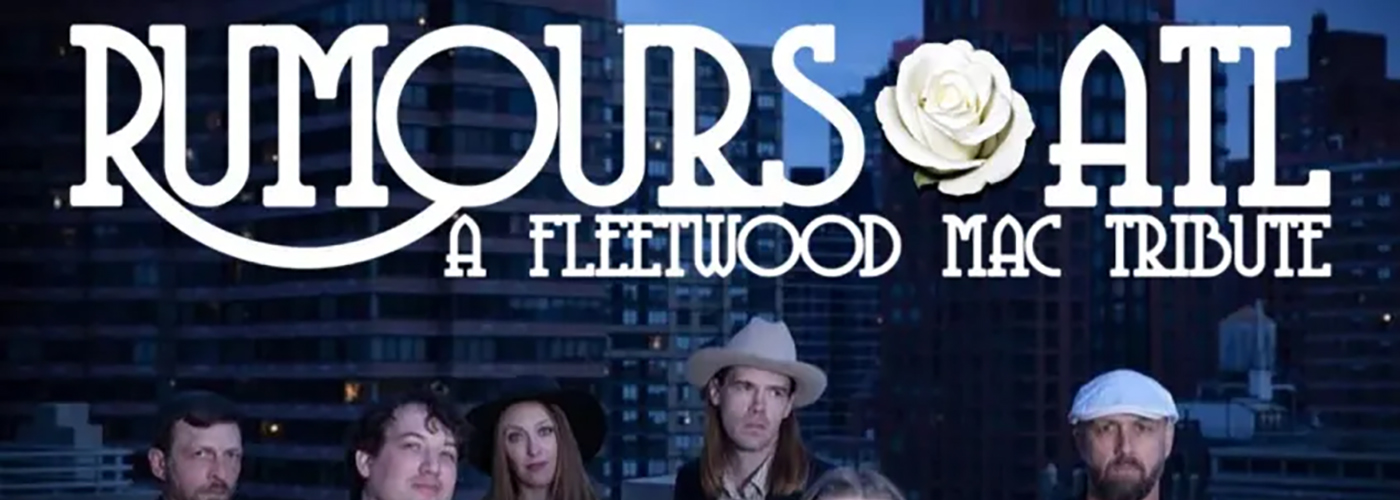Rumours ATL – A Fleetwood Mac Tribute